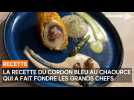 La recette du cordon bleu au chaource qui a fait fondre les grands chefs