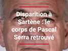 Disparition à Sartène : le corps sans vie de Pascal Serra retrouvé ce samedi matin