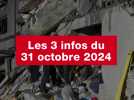 VIDÉO. Ls 3 infos du 31 octobre 2024