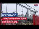 Reportage : transformer de la boue en biométhane