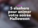 Les 5 slashers à ne pas manquer