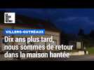 Dix ans plus tard : retour sur le cas de la maison hantée de Villers-Outréaux