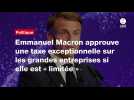 VIDÉO. Emmanuel Macron approuve une taxe exceptionnelle sur les grandes entreprises si elle est « limitée 