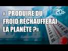 Produire du froid réchaufferait la planète ?