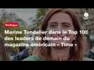 VIDÉO. Marine Tondelier dans le Top 100 des leaders de demain du magazine américain « Time 