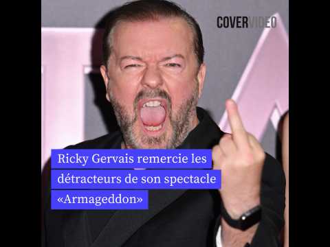 VIDEO : Ricky Gervais remercie les dtracteurs de son spectacle Armageddon