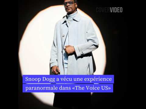 VIDEO : Snoop Dogg a vcu une exprience paranormale dans The Voice US