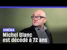 L'acteur Michel Blanc est décédé à l'âge de 72 ans