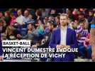 Avant-match Champagne Basket - Vichy avec Vincent Dumestre