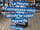 Le Havre. Connaissez-vous Windy, le robot agent de sécurité ?