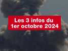 VIDÉO. Les 3 infos du 1er octobre 2024