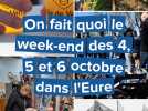 On fait quoi le week-end dans l'Eure des 5, 6 et 7 octobre