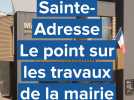 Sainte-Adresse. Le point sur les travaux de la mairie