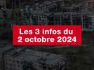 VIDÉO. Les 3 infos du 2 octobre 2024