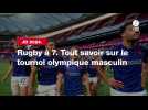 VIDÉO. JO 2024 - Rugby à 7. Tout savoir sur le tournoi olympique masculin