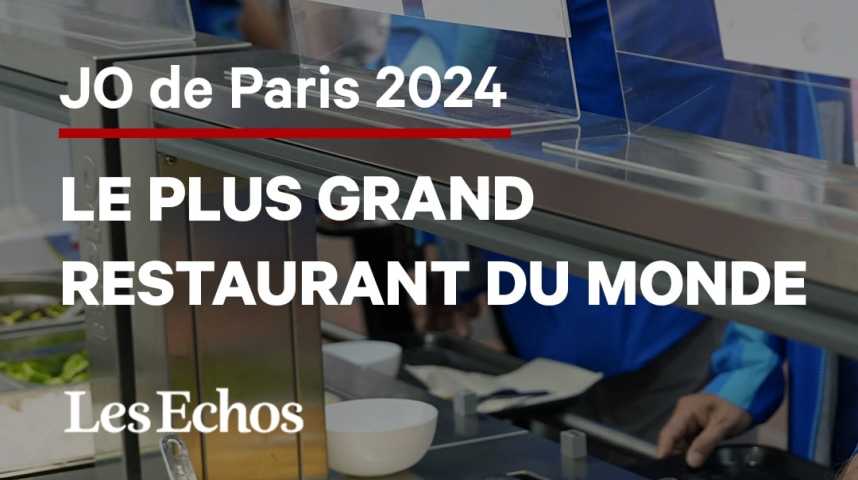 Illustration pour la vidéo JO de Paris 2024 : voici le plus grand restaurant du monde