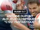 Rugby à 7 : Le frère d'Antoine Dupont réagit à sa participation aux JO