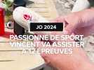 JO 2024 : Fan de sport, Vincent va assister à 12 épreuves