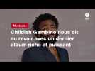 VIDÉO. Childish Gambino nous dit au revoir avec un dernier album riche et puissant