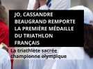 JO 2024 - Cassandre Beaugrand remporte la 1ère médaille d'or française de l'histoire en triathlon