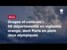 VIDEO. Orages et canicule : 56 départements en vigilance orange, dont Paris en plein Jeux olympiques