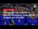 VIDÉO. France - Espagne. Tout savoir sur la finale du tournoi olympique masculin de football des JO 2024