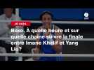 VIDÉO. JO 2024 - Boxe. À quelle heure et sur quelle chaîne suivre la finale entre Imane Khelif et Yang Liu?