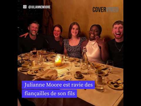 VIDEO : Julianne Moore ravie des fianailles de son fils