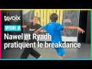 [SPÉCIAL JO] Nawel et Ryadh pratiquent le breakdance