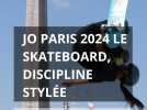 JO Paris 2024 : le skateboard, discipline stylée. La street culture à la Concorde