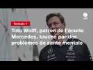 VIDEO. Formule 1. Toto Wolff, patron de l'écurie Mercedes, touché par des problèmes de santé mentale