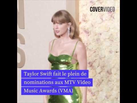 VIDEO : Taylor Swift fait le plein de nominations aux MTV Video Music Awards