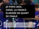 JO PARIS 2024, hand, la France éliminée en quart de finale