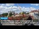 Un chantier spectaculaire sur le pont Croncels à Troyes