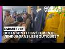 Quels sont les vêtements vendus au Cabaret vert ?