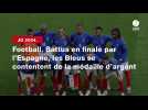 VIDÉO. JO 2024 - Football. Battus en finale par l'Espagne, les Bleus se contentent de la médaille d'argent