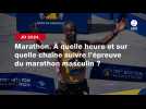 VIDÉO. JO 2024 - Marathon. À quelle heure et sur quelle chaîne suivre l'épreuve du marathon masculin ?