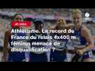 VIDEO. JO 2024 Athlétisme. Le record de France du relais 4x400 m féminin menacé de disqualification ?