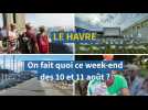 Que faire ce week-end du 10 et 11 août au Havre ?