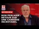 Ron Perlman : retour sur une carrière impressionnante - Ciné-Télé-Revue