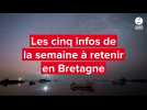 VIDÉO. 9 août - 5 infos de la semaine en Bretagne