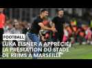 Olympique de Marseille - Stade de Reims : l'après-match avec Luka Elsner