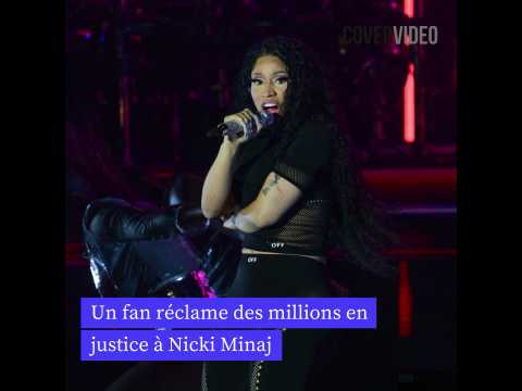 VIDEO : Un fan rclame des millions en justice  Nicki Minaj