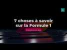 7 choses à savoir sur la Formule 1