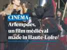 Arlempdes, un film médiéval made in Haute-Loire