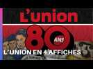 L'union en 4 affiches ...