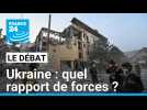 Guerre en Ukraine : quel rapport de forces ?