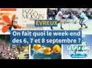 On fait quoi dans l'Eure le week-end des 6, 7 et 8 septembre ?