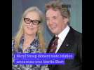 Mery Streep assure qu'il ne se passe rien avec Martin Short