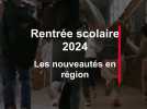 Rentrée scolaire 2024 : les neuf nouveautés en région